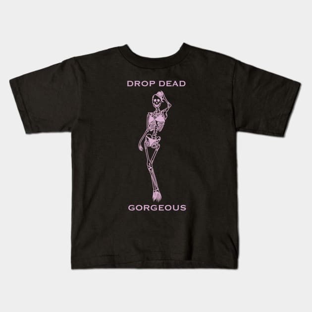 Drop Dead Gorgeous Skeleton Pun Punny Kids T-Shirt by Cosmic Latte